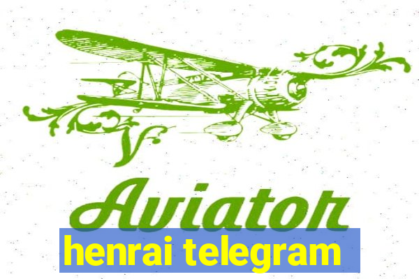 henrai telegram